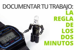 Cómo documentar tu trabajo: la regla de los dos minutos