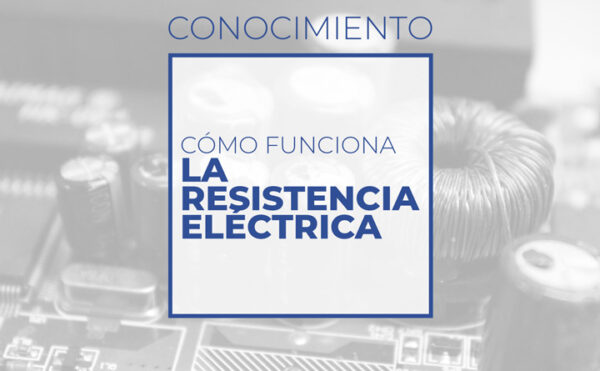 Cómo funciona la resistencia eléctrica (club de electronicología)