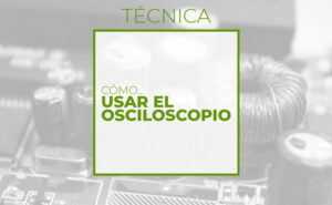 Cómo usar el osciloscopio (Club de electronicología)