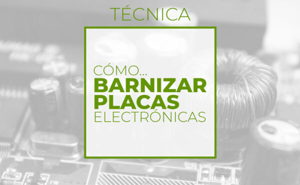 Barnizar placas (Club de electronicología)